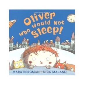 Oliver who would not sleep